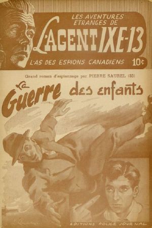 [Les aventures étranges de l’agent IXE-13 33] • La guerre des enfants